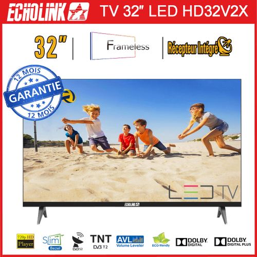 Echolink TV 32" LED HD32V2X Sans cadre-Récepteur satellite intégré & TNT
 Fiche Technique et Prix au Maroc