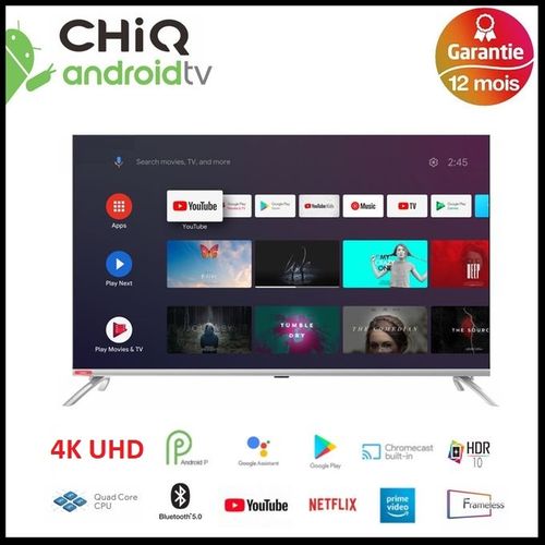 CHIQ ANDROID 9.0 TV 50" 4K UHD FRAMELESS (8Go, 1.5Go) SMART TNT + SATELLITE - Gris/Noir AVEC DOLBY VISION
 Fiche Technique et Prix au Maroc
