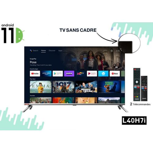 CHIQ Smart TV  40″ Android 11 HD - (HDR) - L40H7i
 Fiche Technique et Prix au Maroc