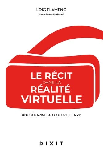 Le récit dans la réalité virtuelle: Un scénariste au cœur de la VR Fiche Technique et Prix au Maroc