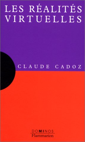 Les réalités virtuelles: Un exposé pour comprendre, un essai pour réfléchir Fiche Technique et Prix au Maroc