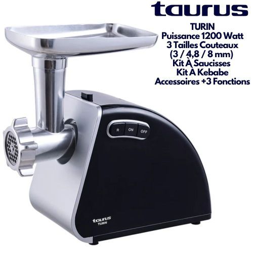 Taurus TURIN Hachoir À Viande En INOX 3 Tailles Couteaux Avec Accessoire Kebabe Et Saucisse 1200W
 Fiche Technique et Prix au Maroc