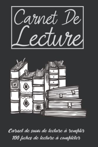 Carnet de Lecture à Remplir: Mon Readnotebook Cahier de Suivi de Lectures College et Lycee a Remplir 17x22 pour les Débutants Lecteur Garçon et ... Garder une Trace / un Souvenir de Lectures
 Avis, Fiche Technique et Prix au Maroc