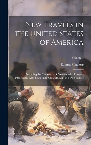 Nouveaux voyages aux États-Unis d'Amérique : y compris le commerce de l'Amérique avec l'Europe ;  Particulièrement avec la France et la Grande-Bretagne ;  en deux volumes ;  Volume 1
Avis,  Fiche Technique et Prix au Maroc